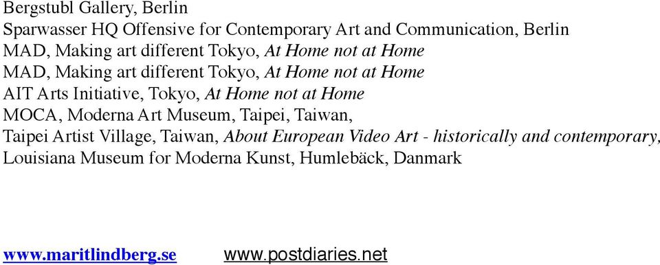 At Home not at Home MOCA, Moderna Art Museum, Taipei, Taiwan, Taipei Artist Village, Taiwan, About European Video Art -