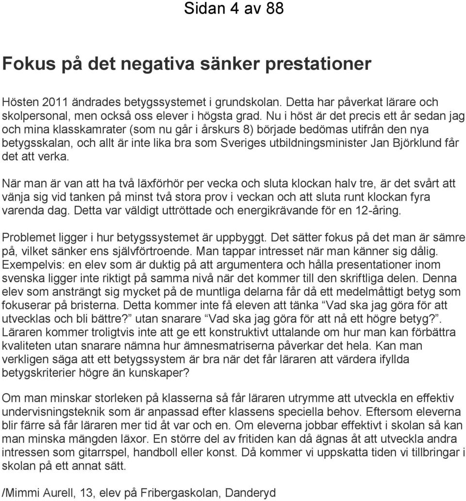 Björklund får det att verka.