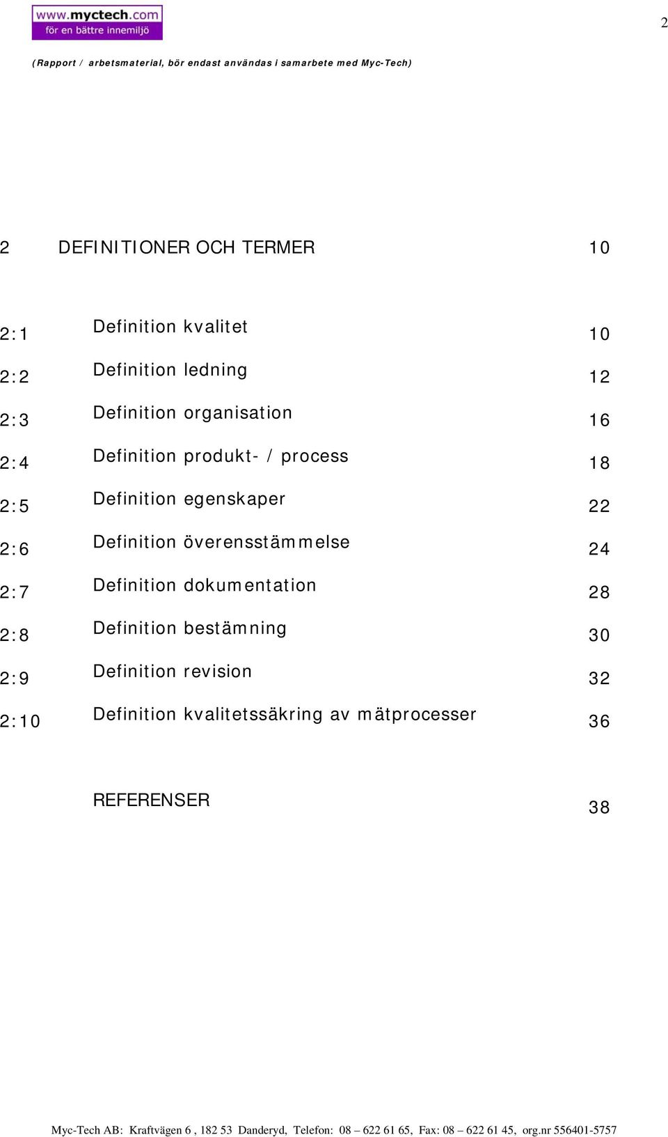 egenskaper Definition överensstämmelse Definition dokumentation Definition bestämning