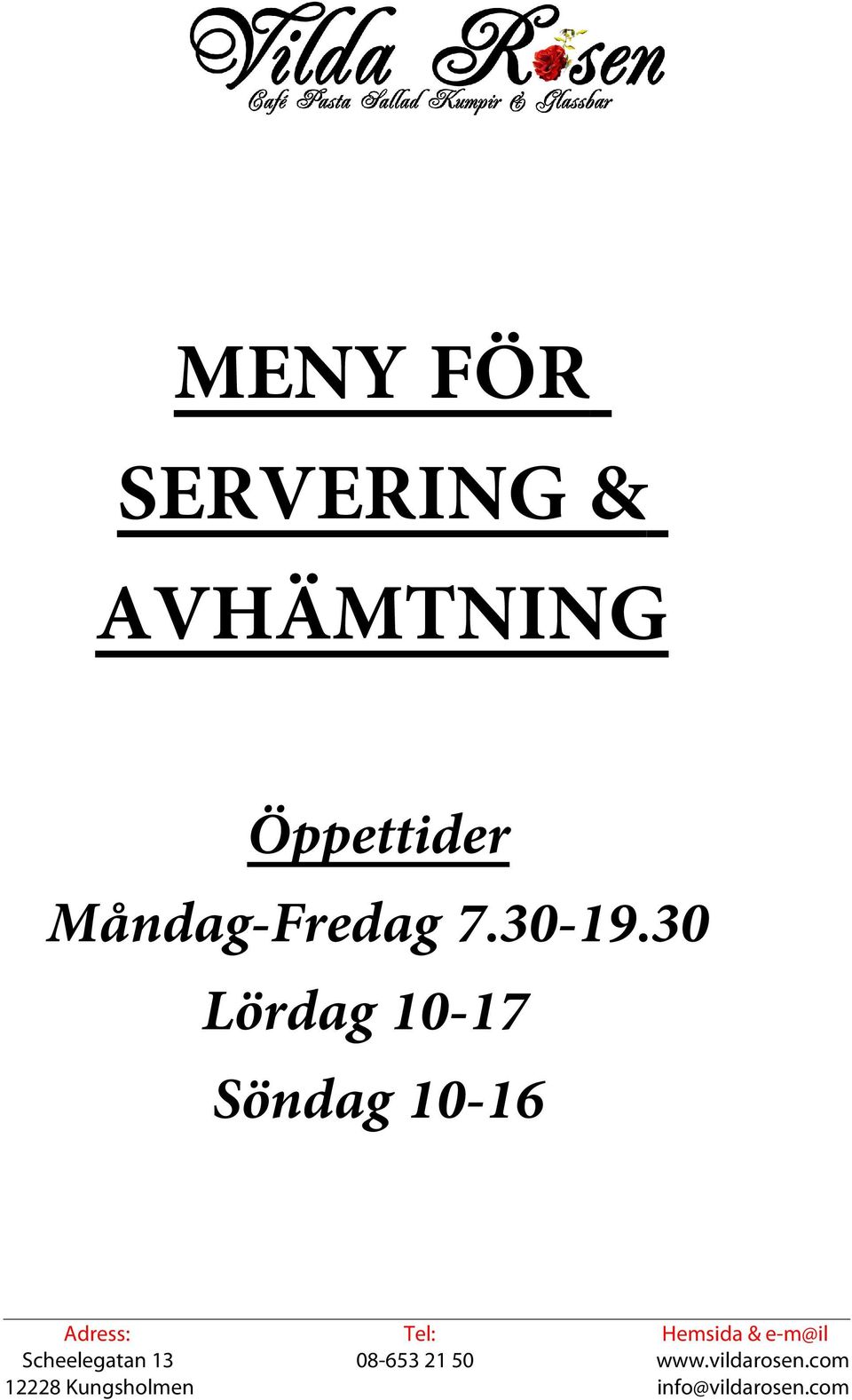 Måndag-Fredag 7.30-19.