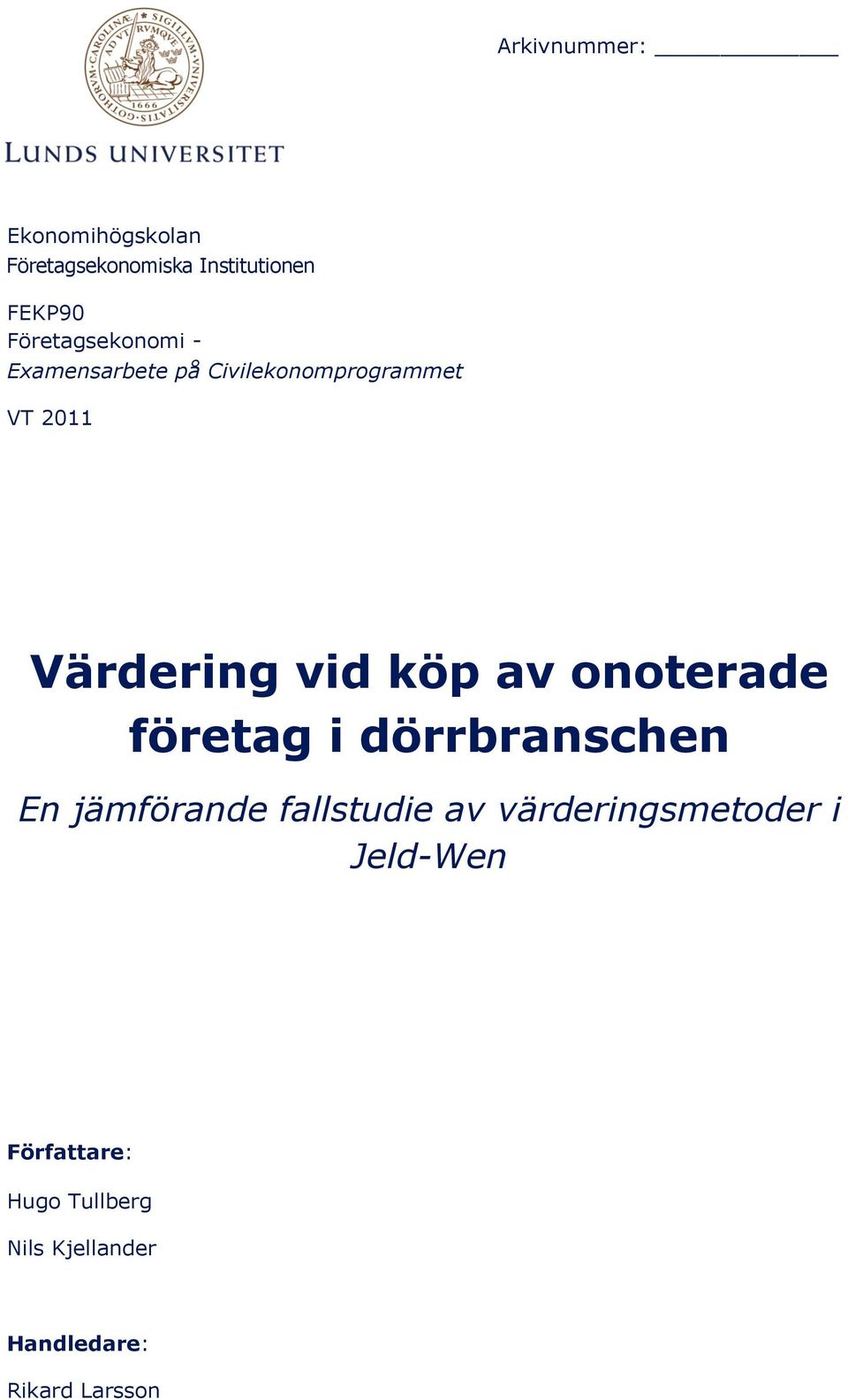 Examensarbete på Civilekonomprogrammet VT 2011 Värdering vid köp av onoterade