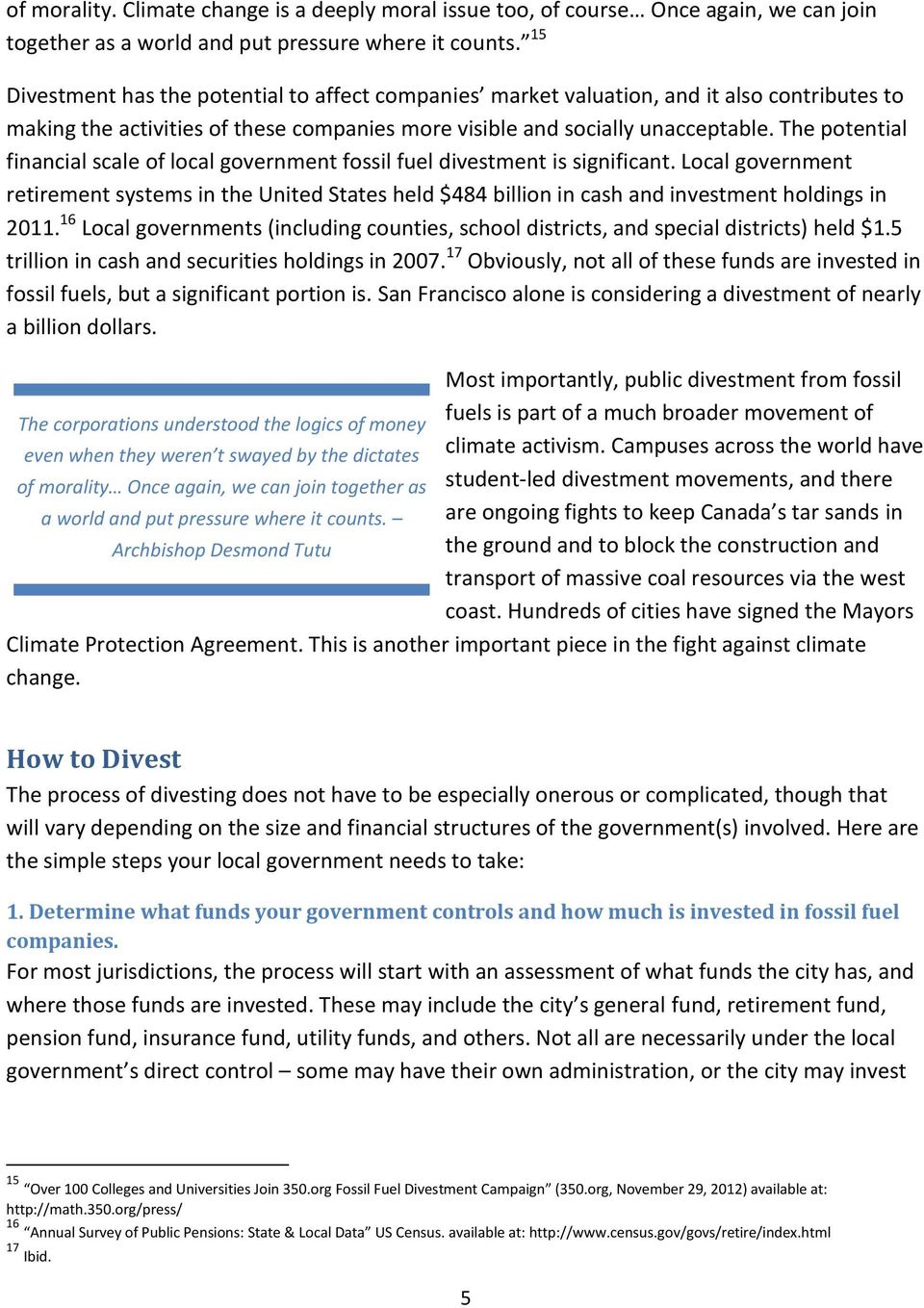 The potential financial scale of local government fossil fuel divestment is significant.