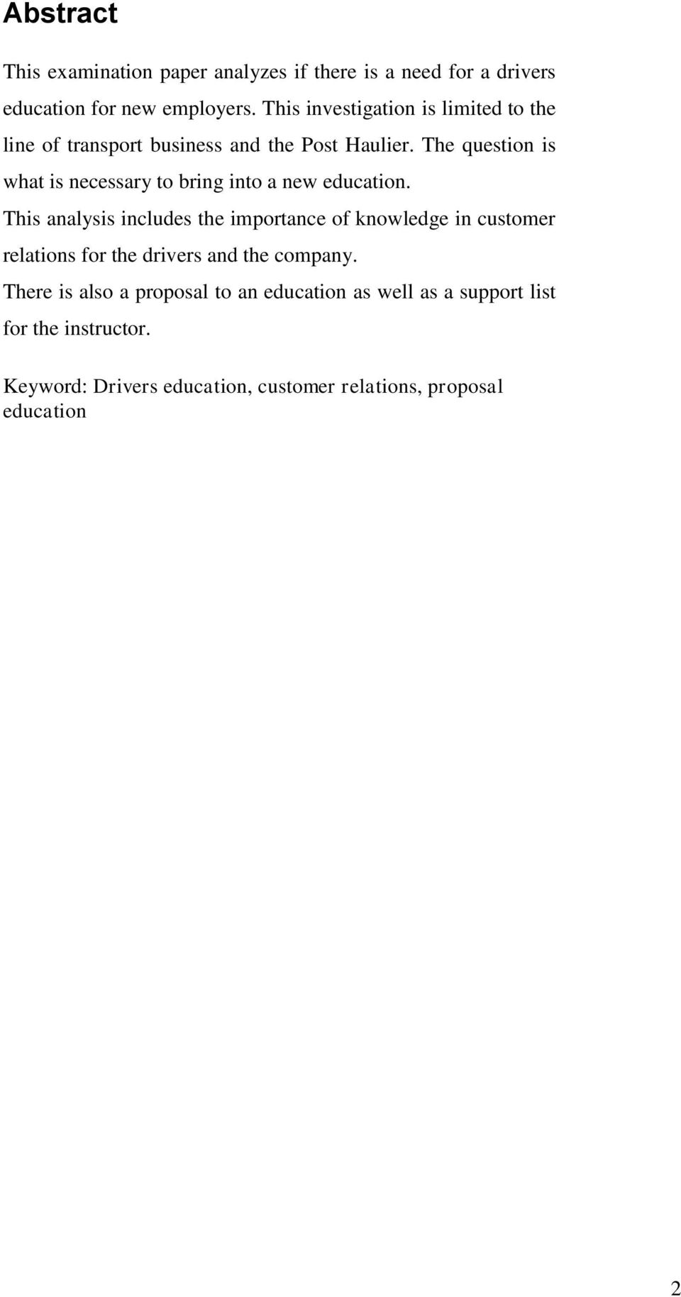 The question is what is necessary to bring into a new education.