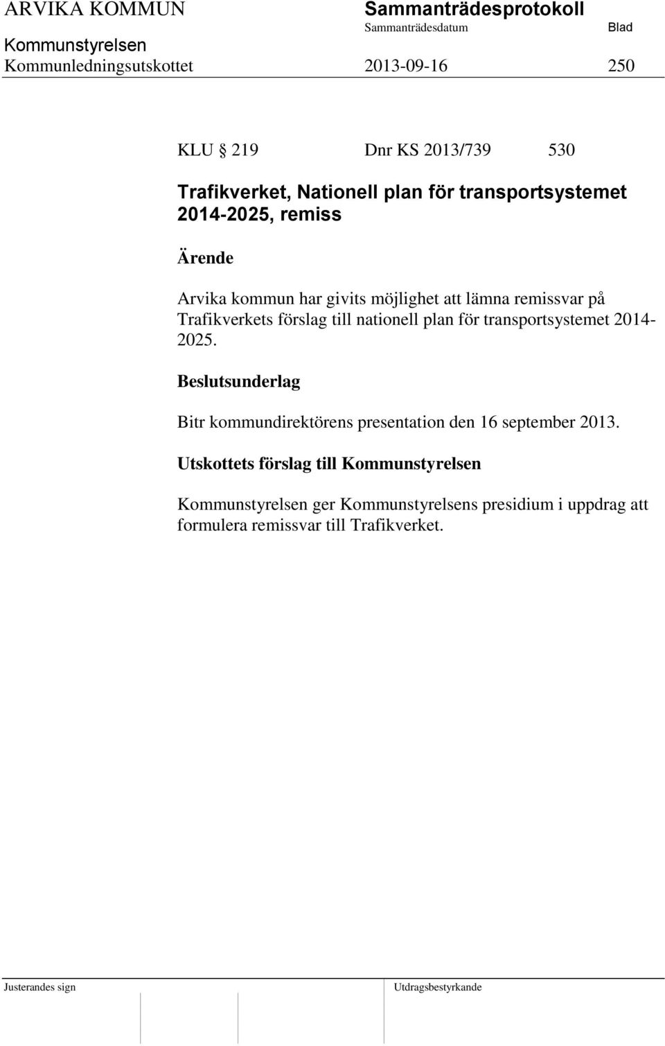 Trafikverkets förslag till nationell plan för transportsystemet 2014-2025.