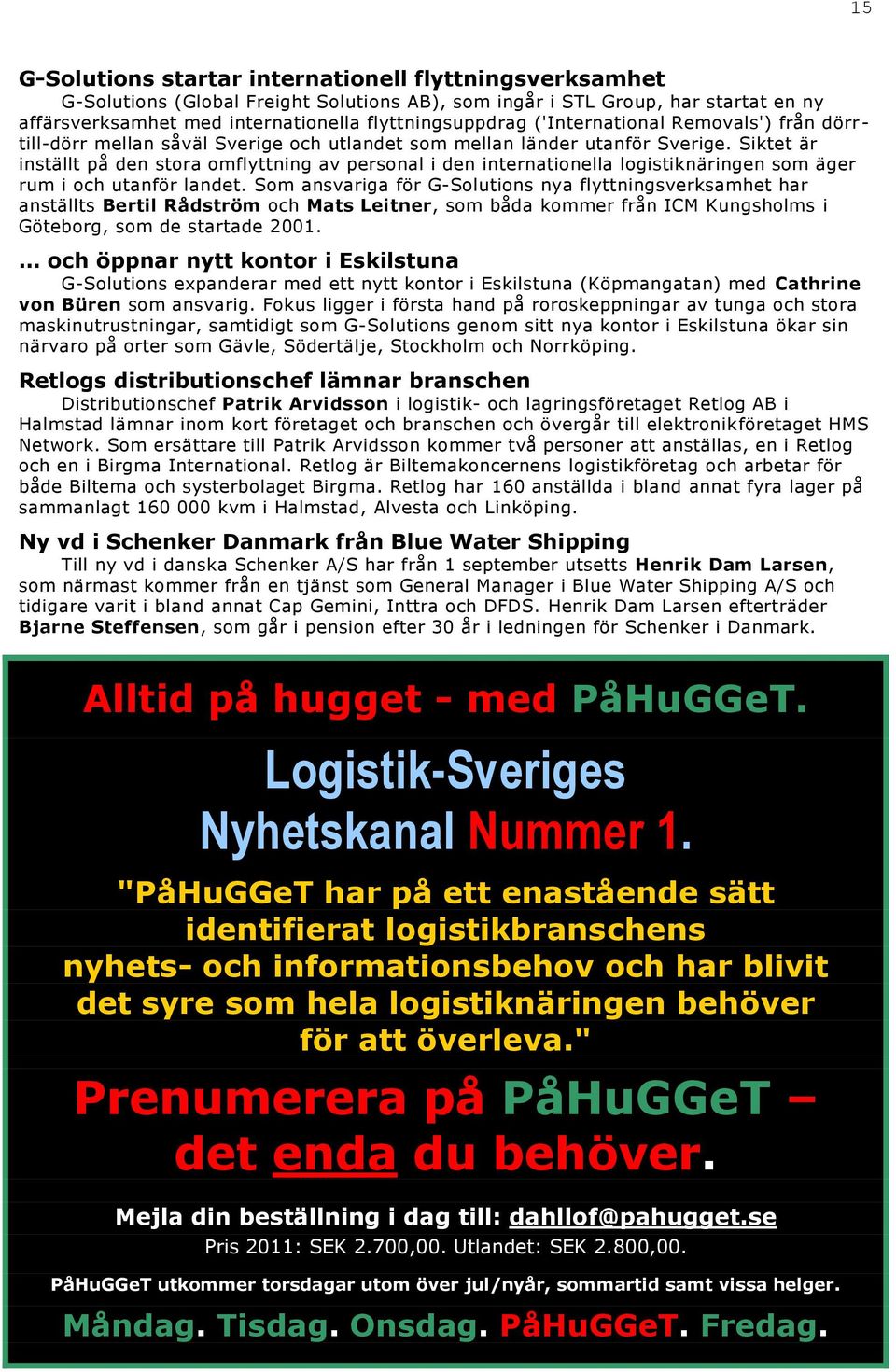 Siktet är inställt på den stora omflyttning av personal i den internationella logistiknäringen som äger rum i och utanför landet.