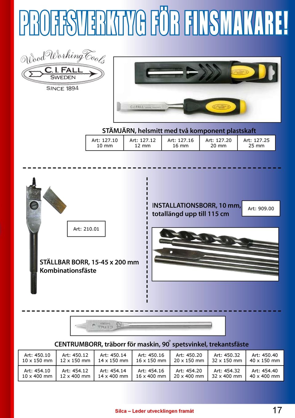 01 STÄLLBAR BORR, 15-45 x 200 mm Kombinationsfäste o CENTRUMBORR, träborr för maskin, 90 spetsvinkel, trekantsfäste Art: 450.10 10 x 150 mm Art: 450.12 12 x 150 mm Art: 450.