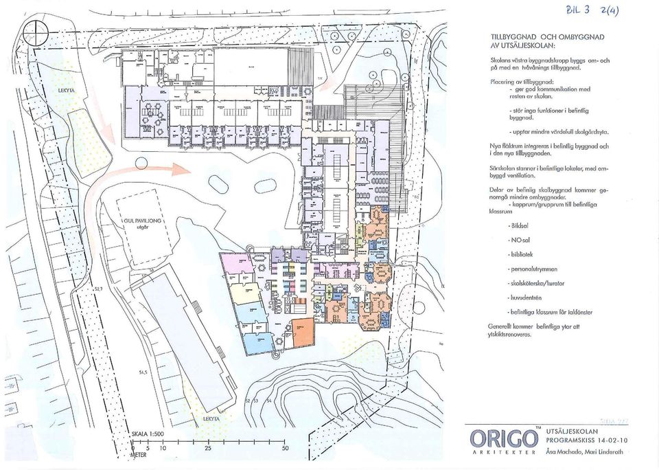 Nyo fläktrum integreras i befintlig byggnad och i den nya tillbyggnctden. Särskolem stannor i befintliga lokoler, med ombyggd venlilotion.