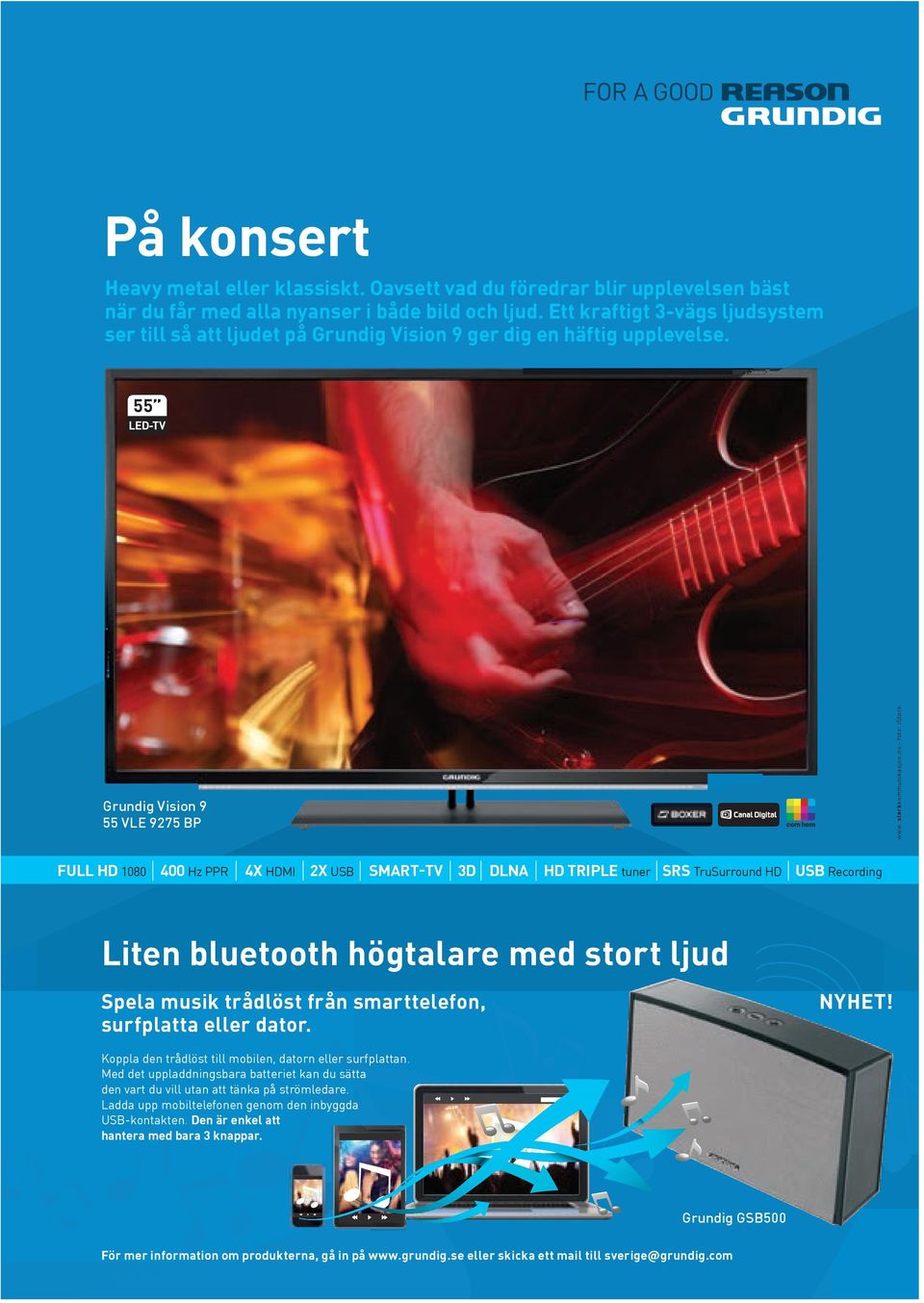 no - foto: istock FULL HD 1080 400 Hz PPR 4X HDMI 2X USB SMART-TV 3D DLNA HD TRIPLE tuner SRS TruSurround HD USB Recording Liten bluetooth högtalare med stort ljud Spela musik trådlöst från