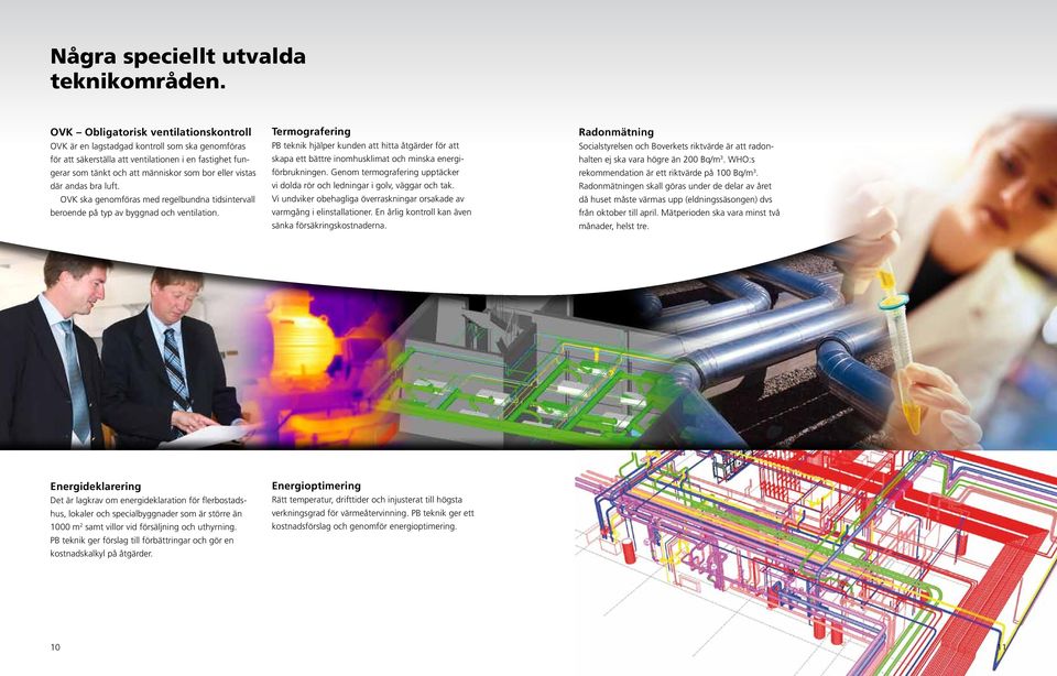 där andas bra luft. OVK ska genomföras med regelbundna tidsintervall beroende på typ av byggnad och ventilation.