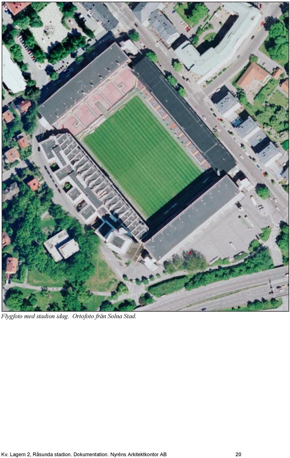 Lagern 2, Råsunda stadion.