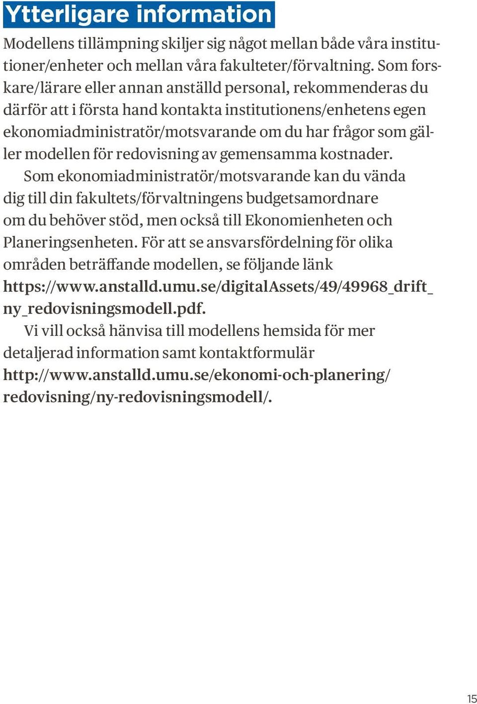 modellen för redovisning av gemensamma kostnader.