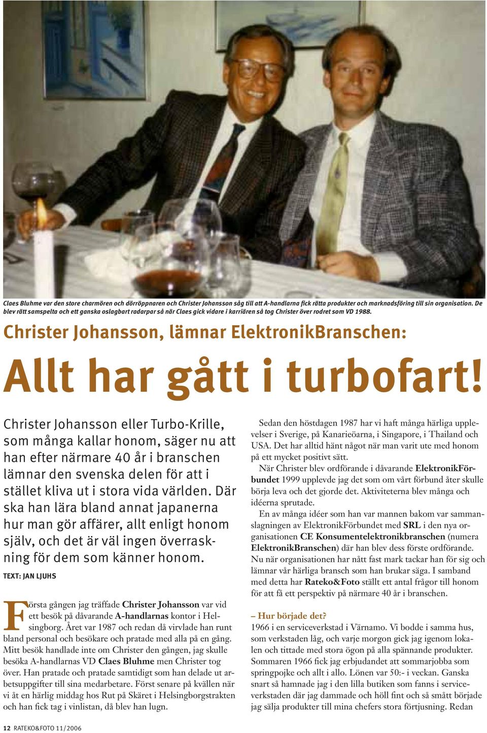 Christer Johansson, lämnar ElektronikBranschen: Allt har gått i turbofart!