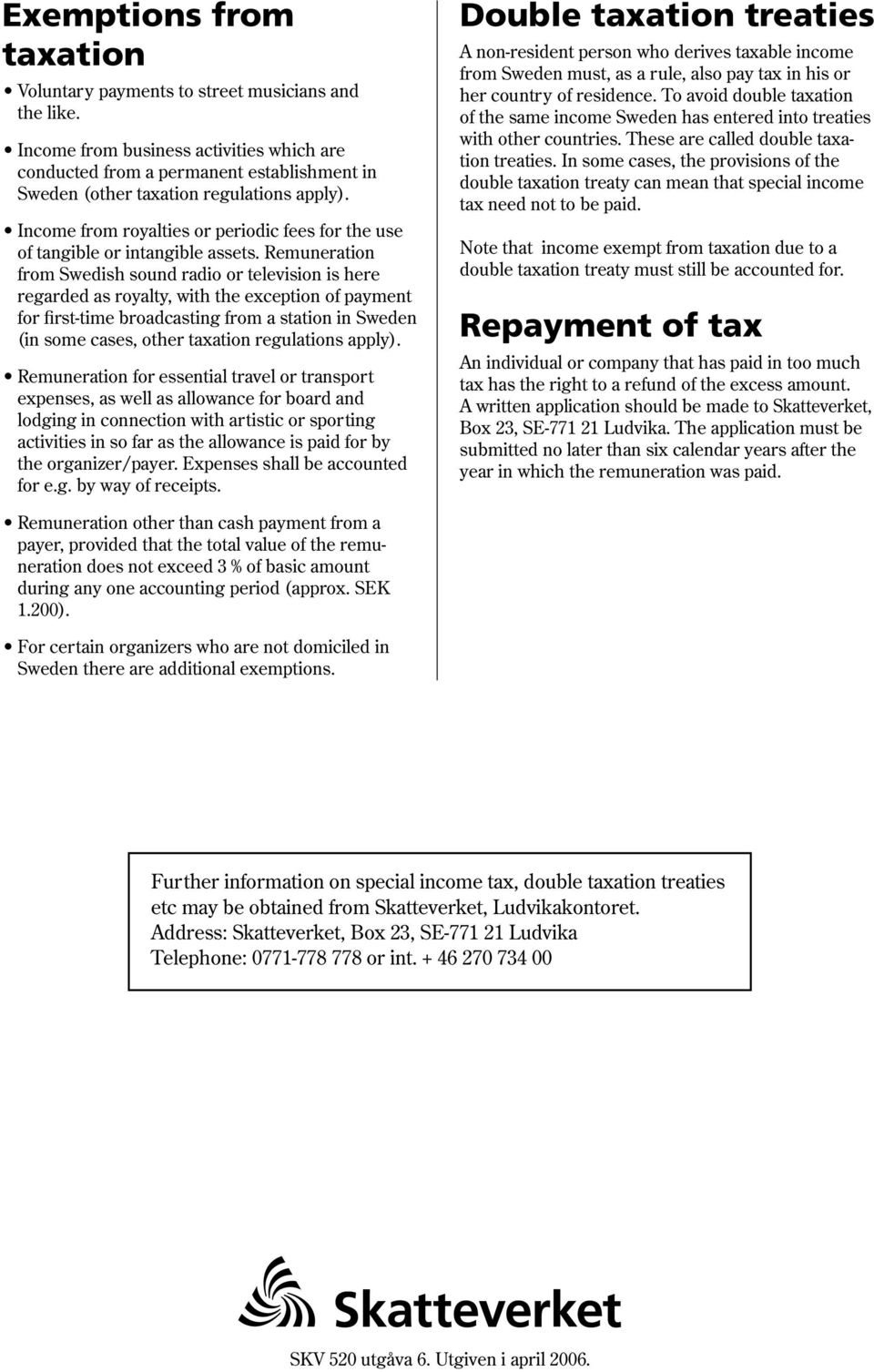 Income from royalties or periodic fees for the use of tangible or intangible assets.