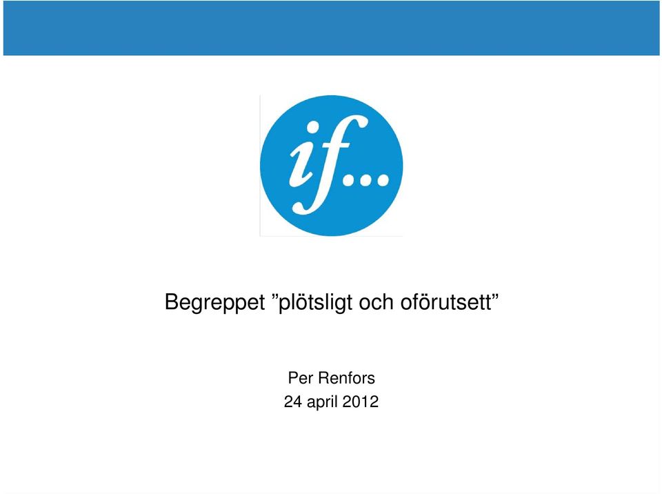 oförutsett Per