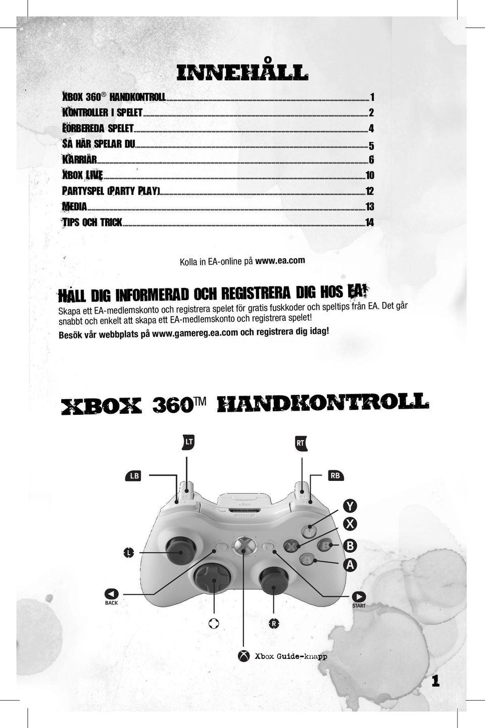 com Håll dig informerad och registrera dig hos EA! Skapa ett EA-medlemskonto och registrera spelet för gratis fuskkoder och speltips från EA.