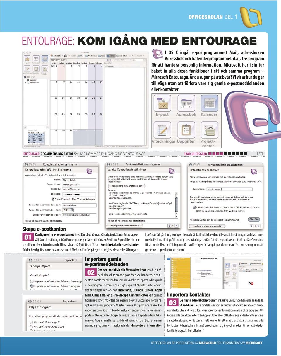 Vi visar hur du går till väga utan att förlora vare sig gamla e-postmeddelanden eller kontakter.