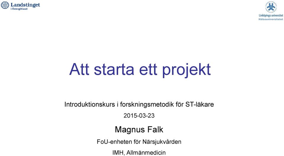 ST-läkare 2015-03-23 Magnus Falk