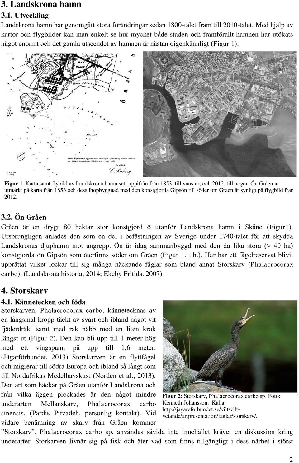 Figur 1. Karta samt flybild av Landskrona hamn sett uppifrån från 1853, till vänster, och 2012, till höger.