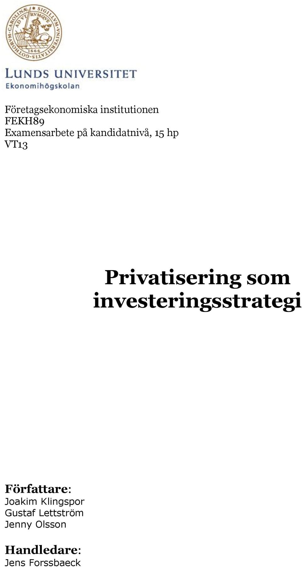 Privatisering som investeringsstrategi Författare: