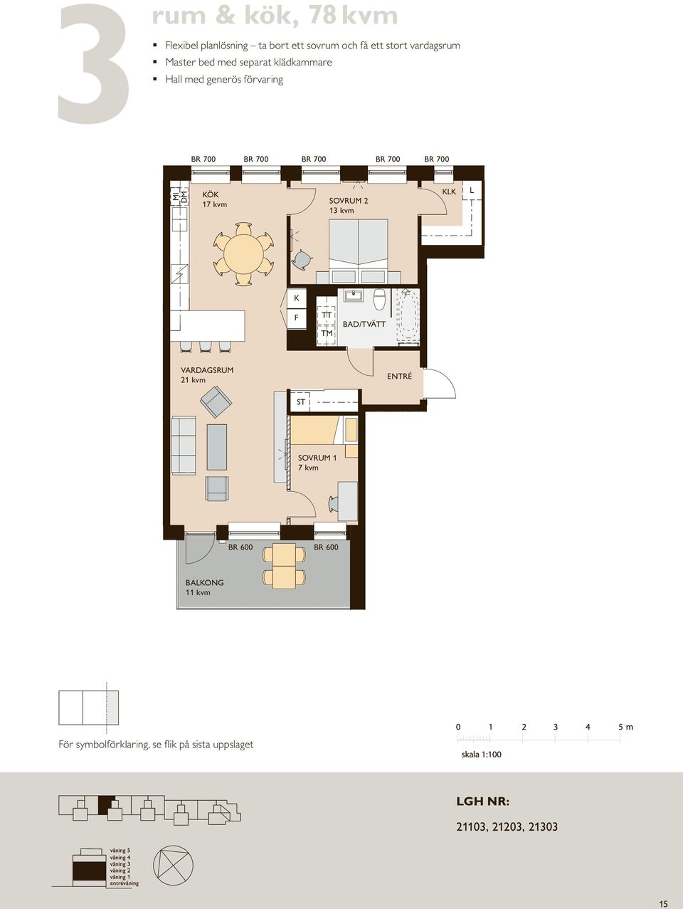 Master Master bed bed med rum med separat och separat klädkammare kök, 46 m² Hall Hall med med generös generös förvaring förvaring ompakt lägenhet med öppna rumssamband Sovrum med plats för två