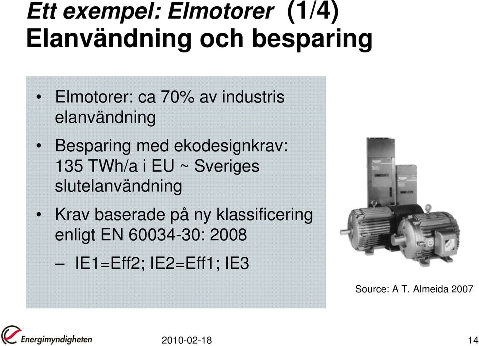 Sveriges slutelanvändning Krav baserade på ny klassificering enligt EN