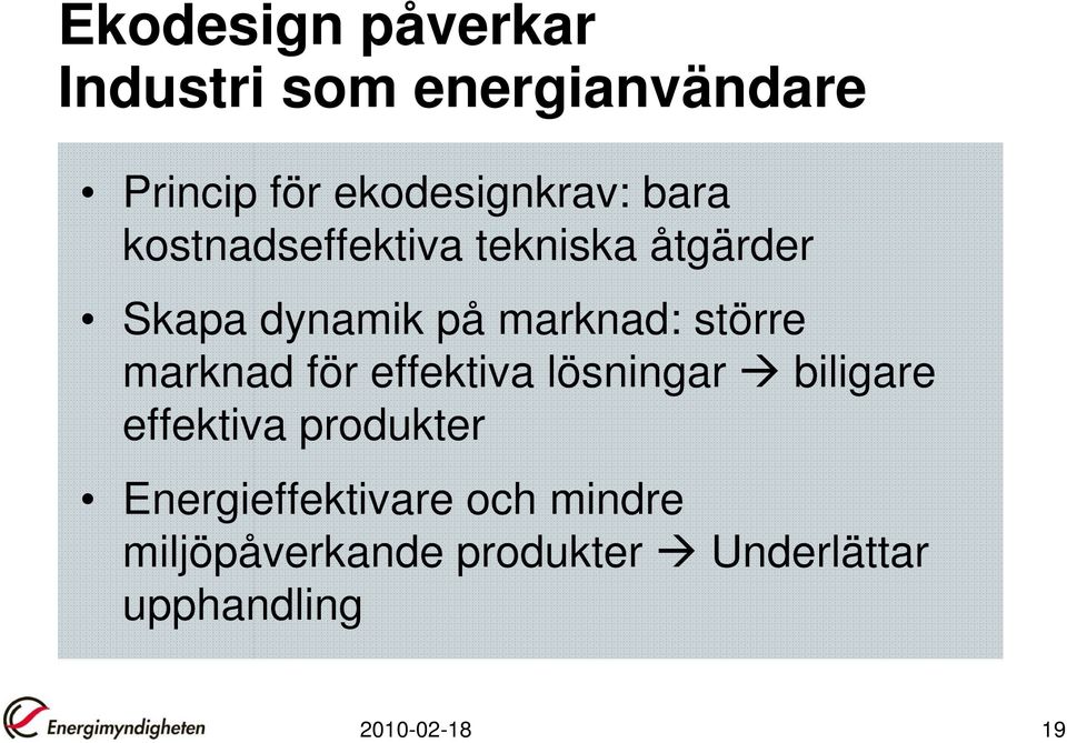 marknad för effektiva lösningar biligare effektiva produkter