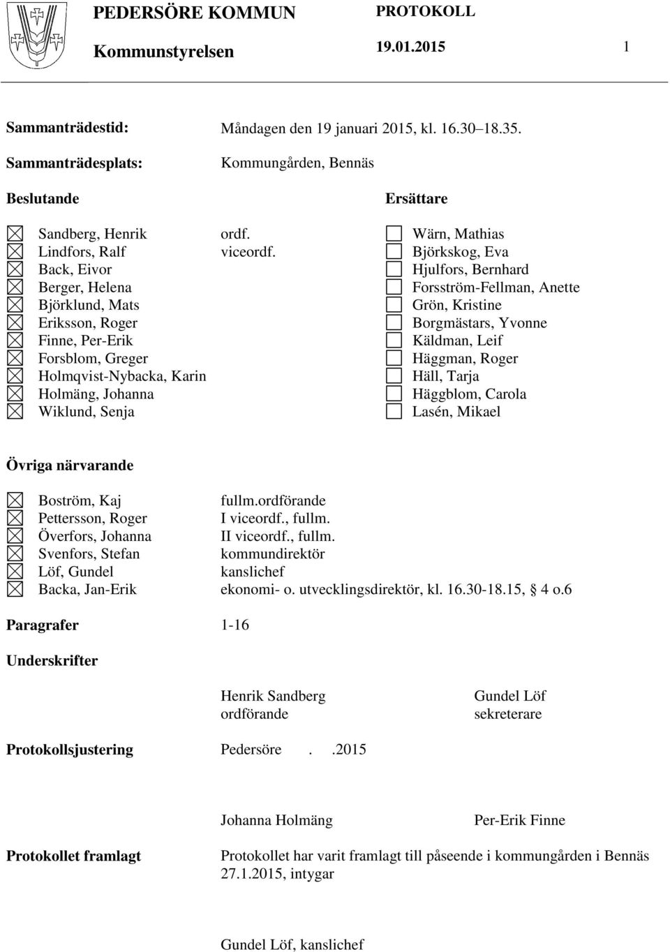 Wiklund, Senja ordf. viceordf.