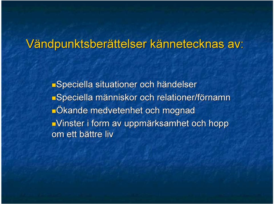 m och relationer/förnamn rnamn Ökande medvetenhet och