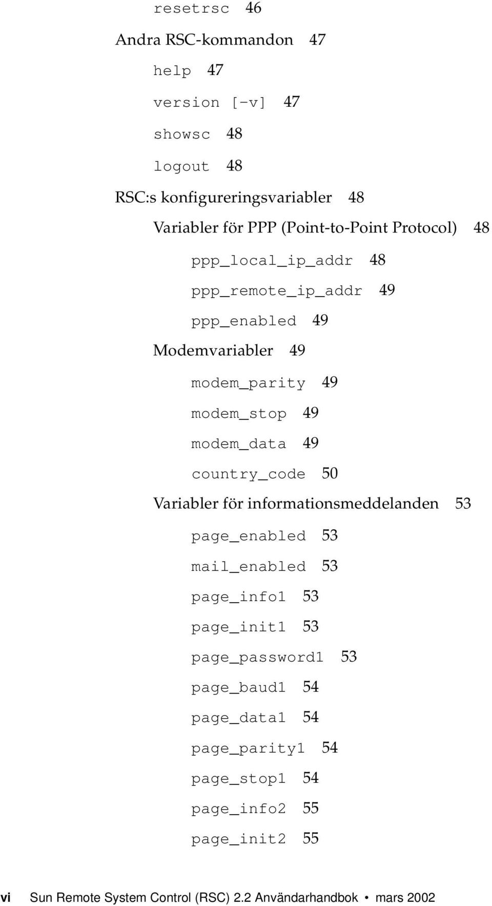 modem_data 49 country_code 50 Variabler för informationsmeddelanden 53 page_enabled 53 mail_enabled 53 page_info1 53 page_init1 53