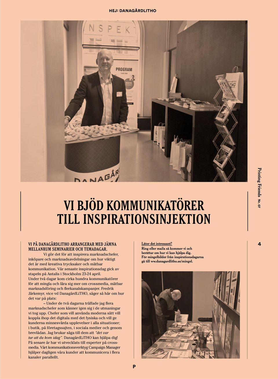 Vår senaste inspirationsdag gick av stapeln på Antalis i Stockholm 23-24 april.