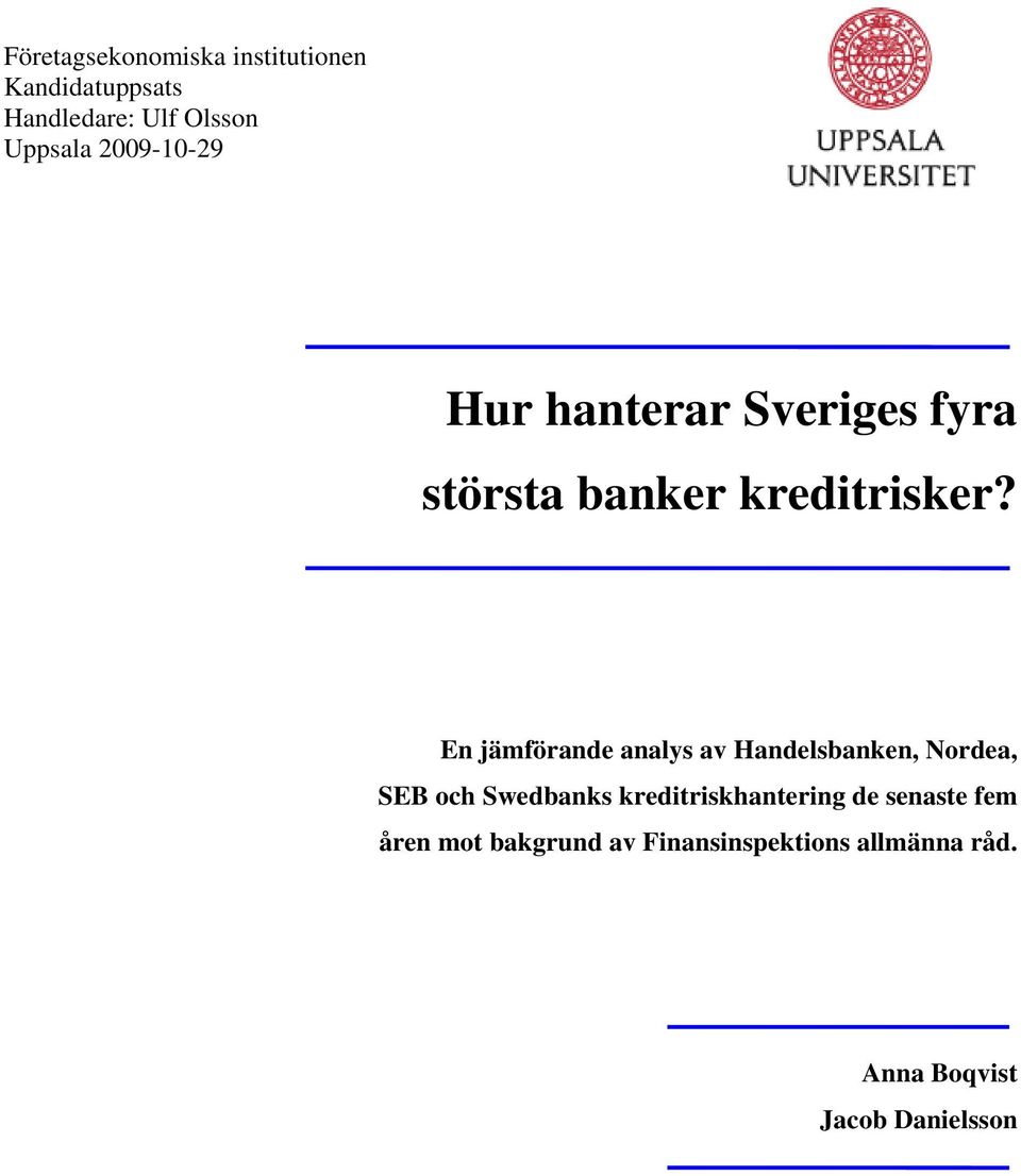 En jämförande analys av Handelsbanken, Nordea, SEB och Swedbanks