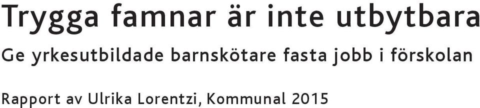 fasta jobb i förskolan Rapport