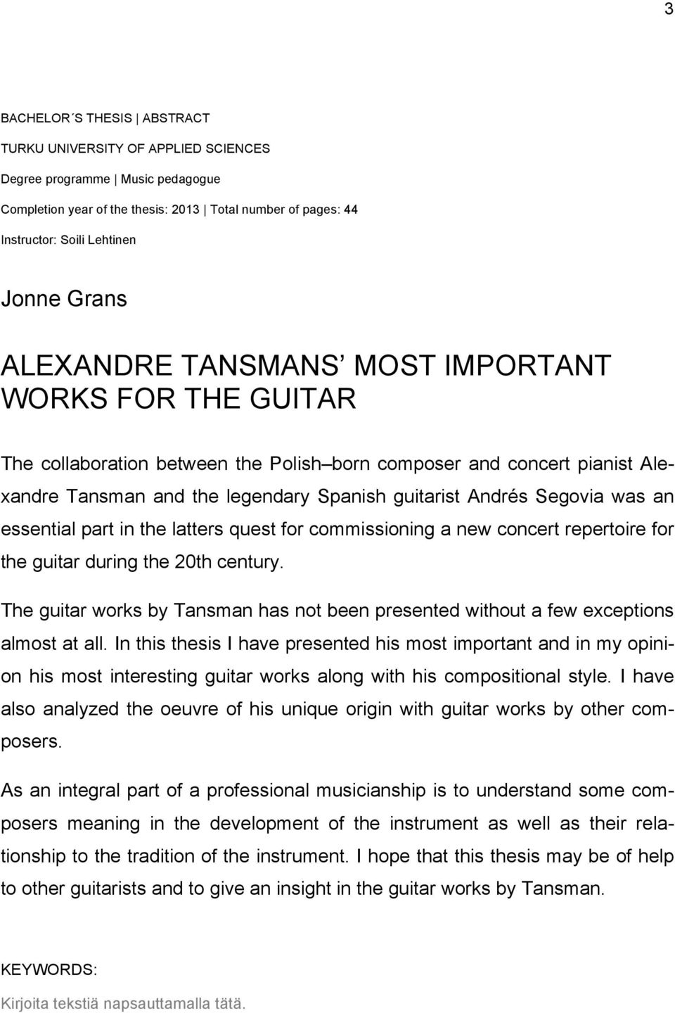 an essential part in the latters quest for commissioning a new concert repertoire for the guitar during the 20th century.