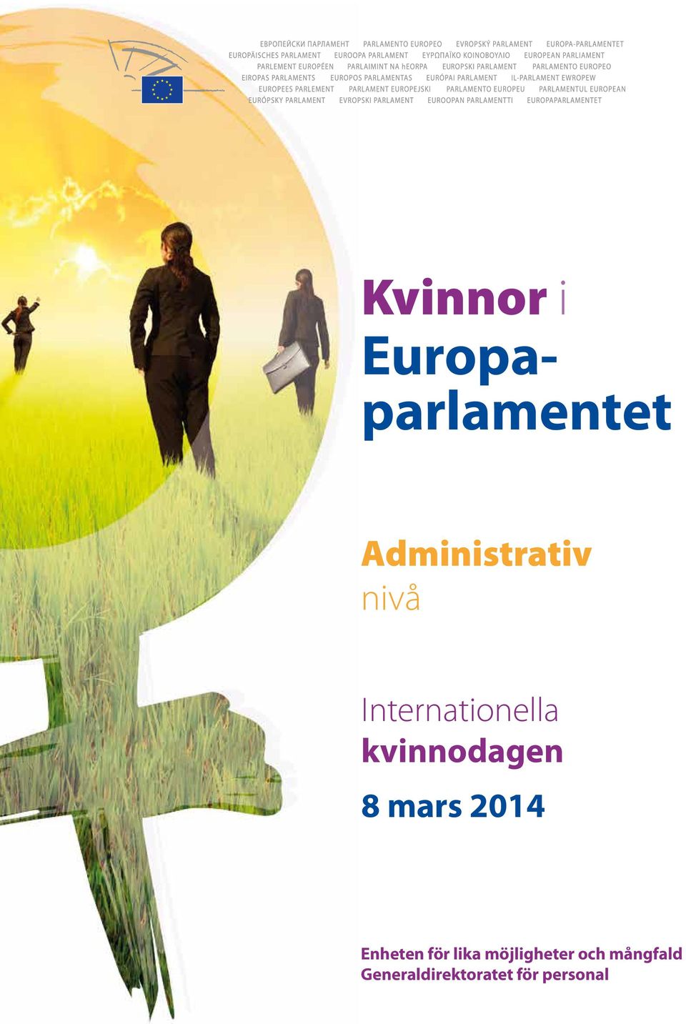 kvinnodagen 8 mars 2014 Enheten för lika