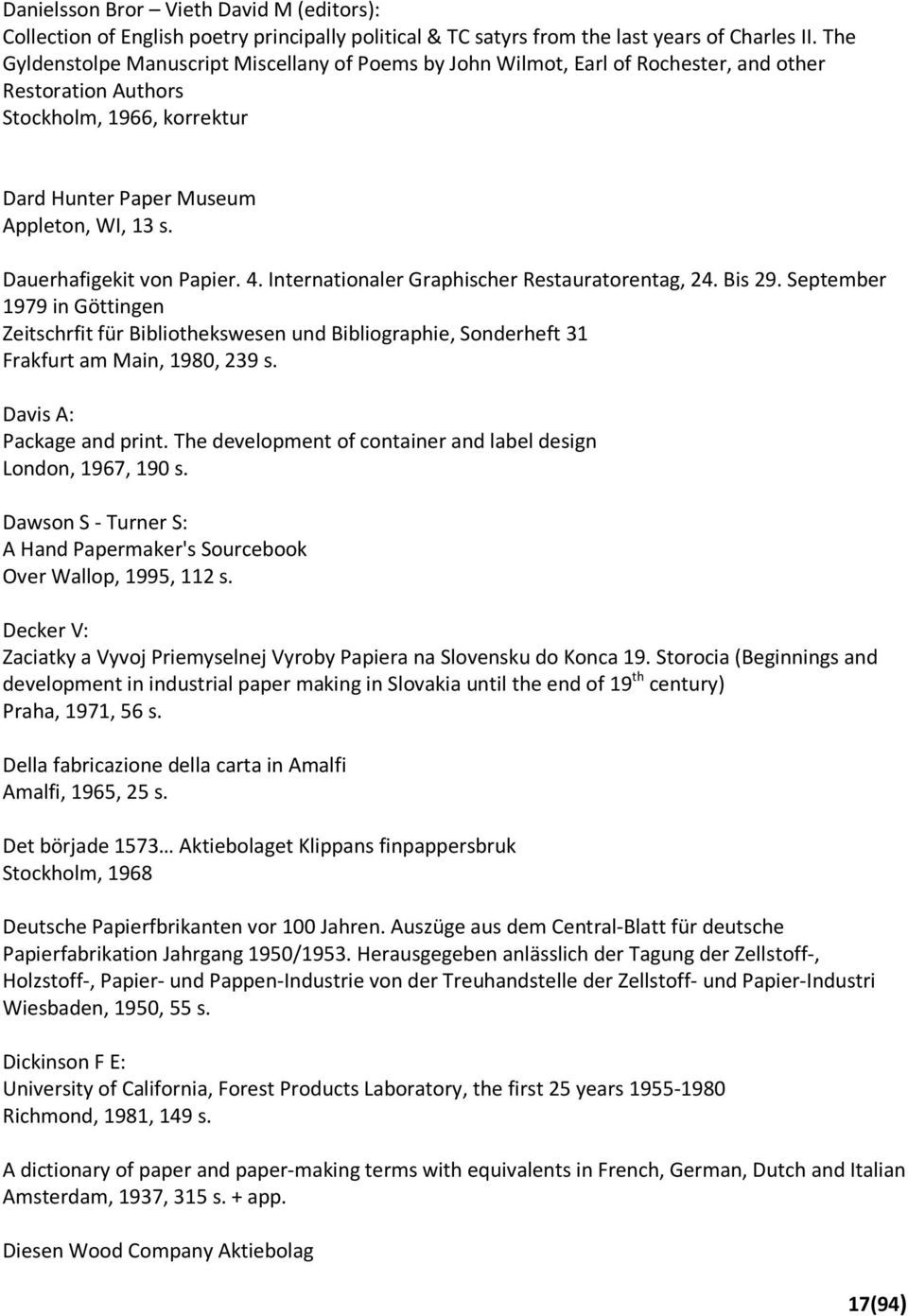 Dauerhafigekit von Papier. 4. Internationaler Graphischer Restauratorentag, 24. Bis 29.