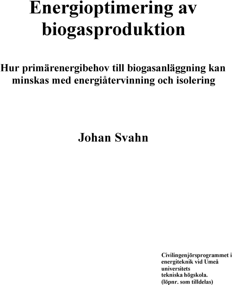 isolering Johan Svahn Civilingenjörsprogrammet i