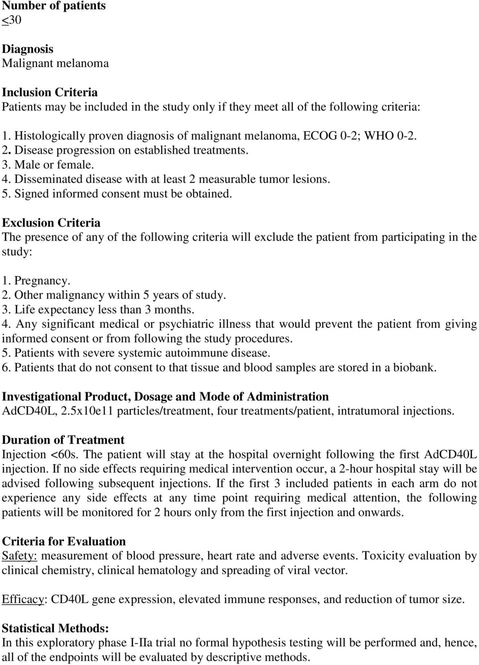 Disseminated disease with at least 2 measurable tumor lesions. 5. Signed informed consent must be obtained.