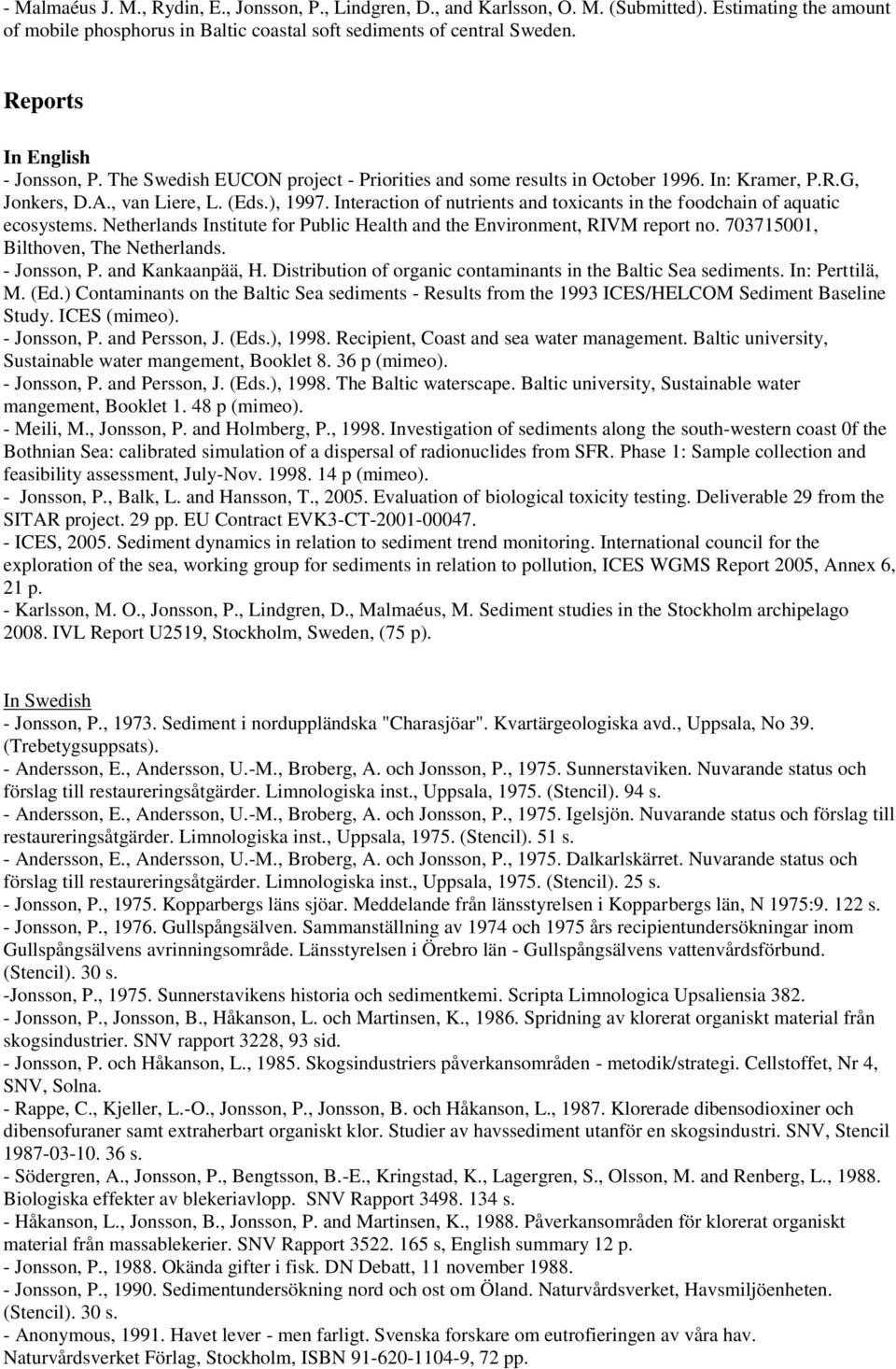 Interaction of nutrients and toxicants in the foodchain of aquatic ecosystems. Netherlands Institute for Public Health and the Environment, RIVM report no. 703715001, Bilthoven, The Netherlands.