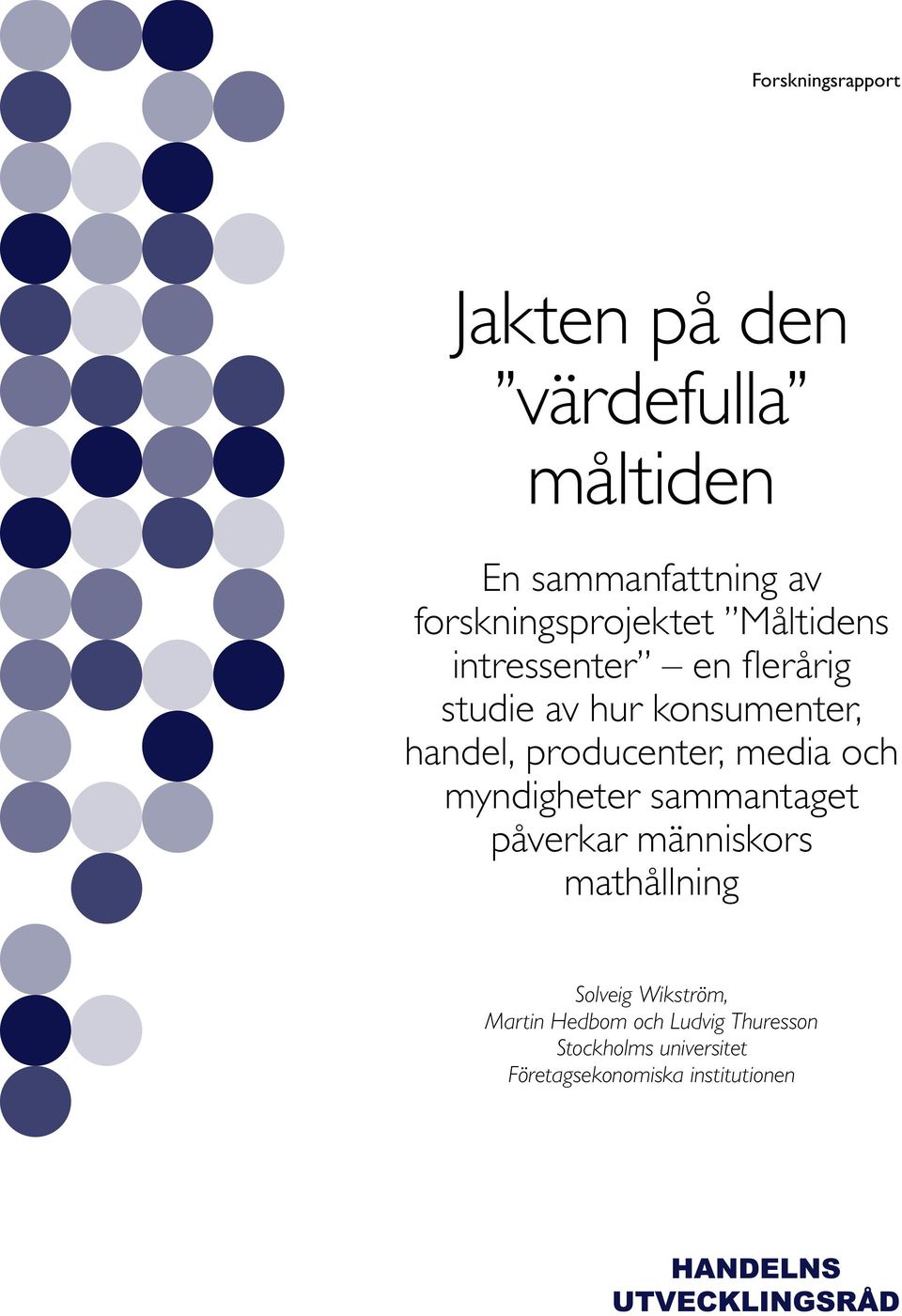 handel, producenter, media och myndigheter sammantaget påverkar människors mathållning