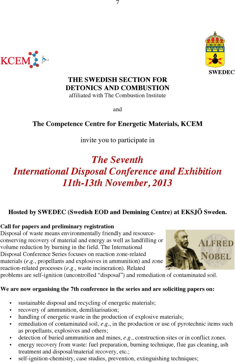 Call for papers and preliminary registration Disposal of waste means environmentally friendly and resourceconserving recovery of material and energy as well as landfilling or volume reduction by