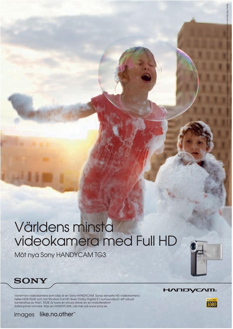 Sonys senaste HD-videokamera heter HDR-TG3E och har förutom Full HD även Dolby Digital 5.