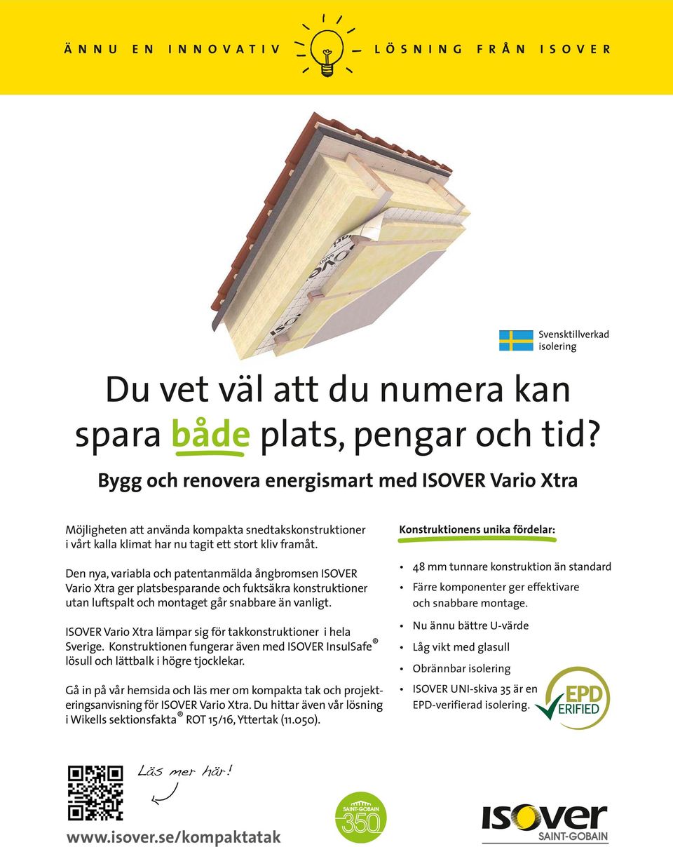 Konstruktionens unika fördelar: Läs mer här! www.isover.