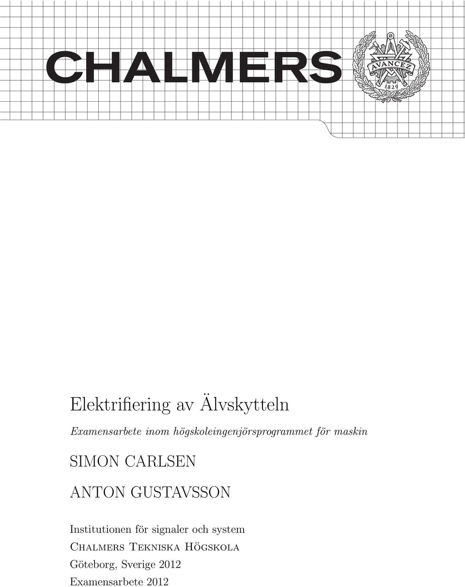 Civil Engineering KEVIN HINE Institutionen för signaler och system Chalmers Tekniska Högskola Department of Civil and Environmental Engineering Division