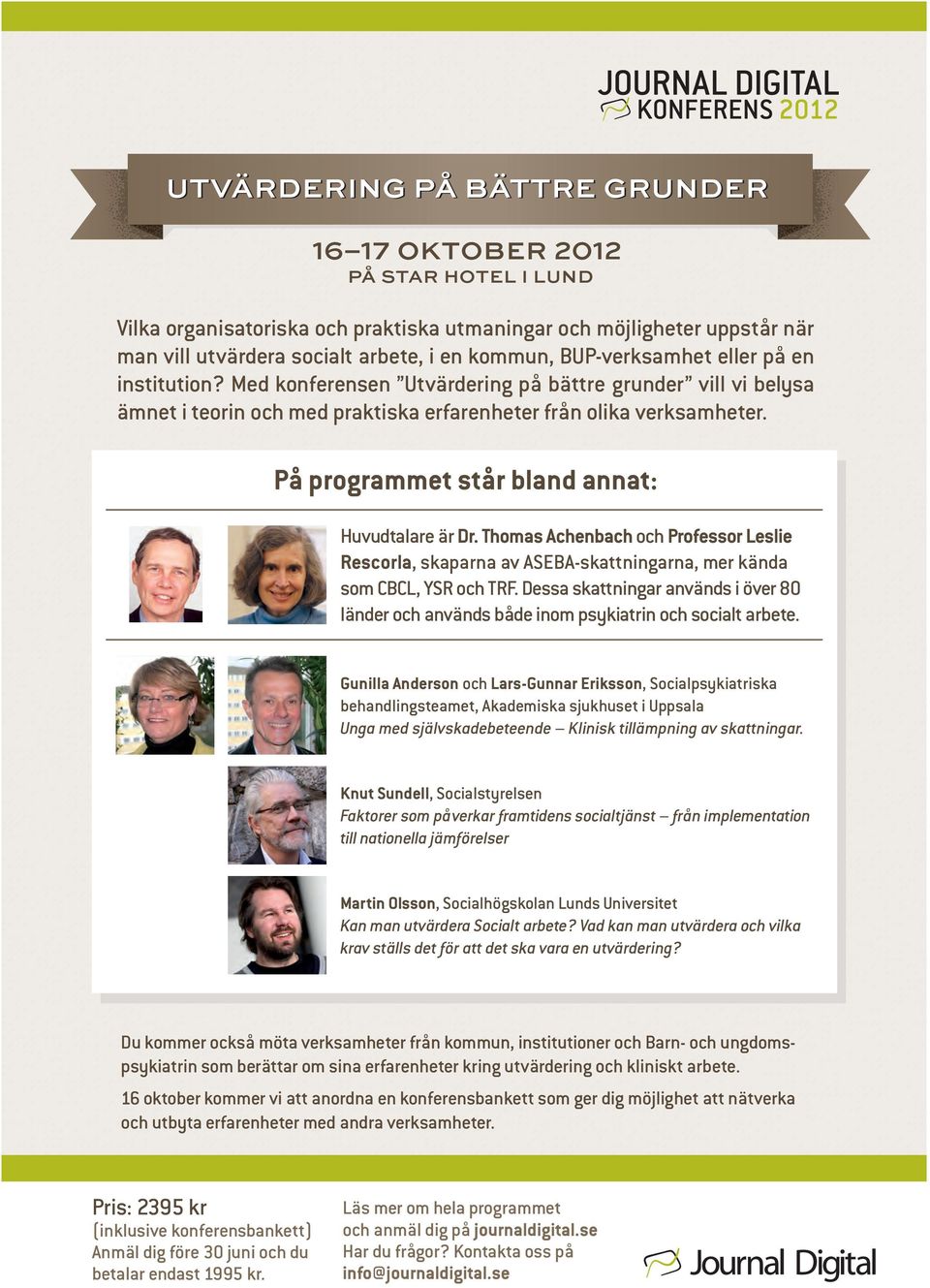 På programmet står bland annat: Huvudtalare är Dr. Thomas Achenbach och Professor Leslie Rescorla, skaparna av ASEBA-skattningarna, mer kända som CBCL, YSR och TRF.