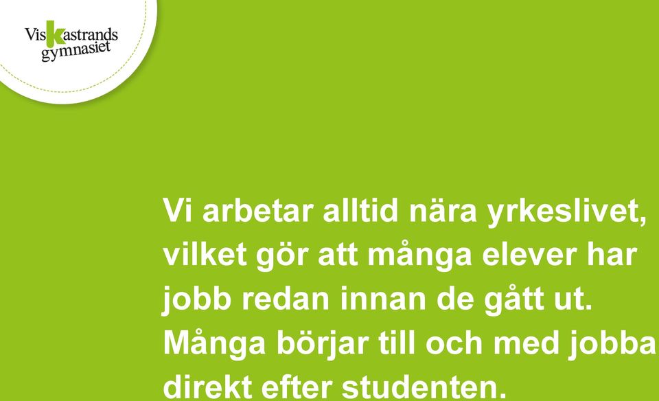 redan innan de gått ut.