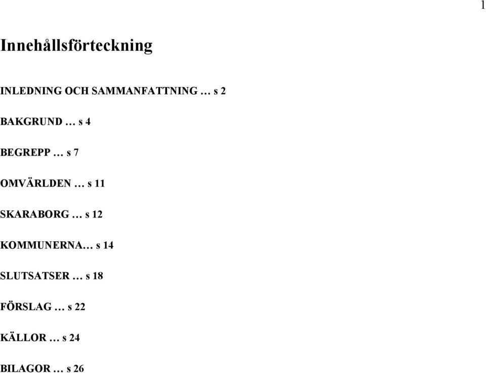 OMVÄRLDEN s 11 SKARABORG s 12 KOMMUNERNA s