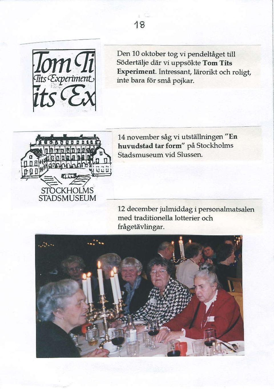 14 november sig wi ubtillrdng n "En huv(dstad tai folm" pa Stockhokns Stadsmuseum vid