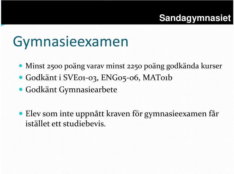 MAT01b Godkänt Gymnasiearbete Elev som inte uppnått