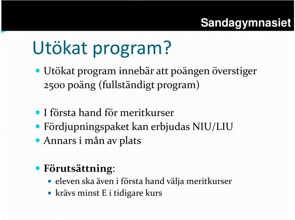 (fullständigt program) I första hand för meritkurser
