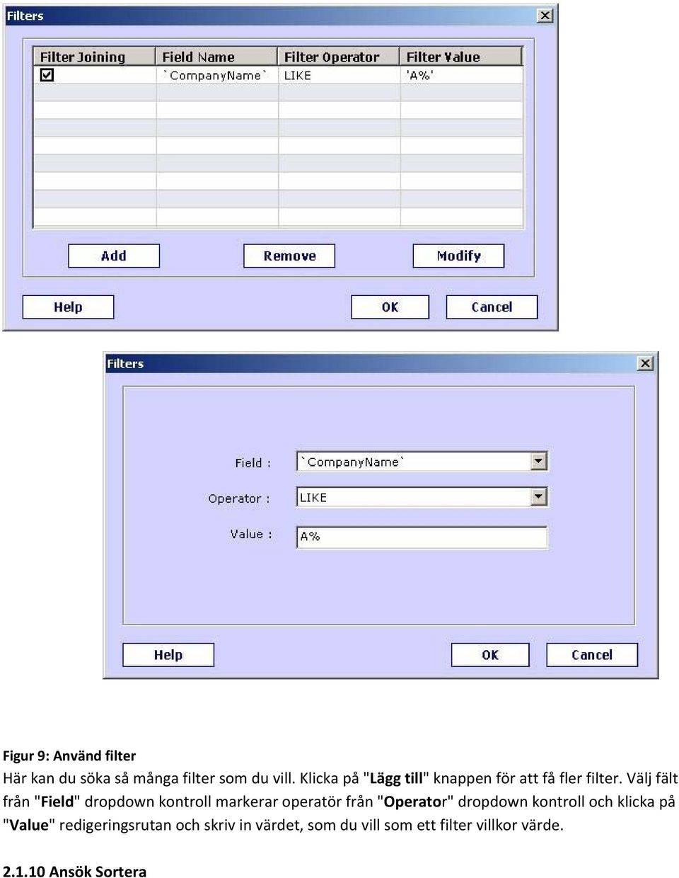 Välj fält från "Field" dropdown kontroll markerar operatör från "Operator" dropdown